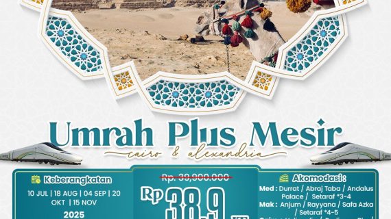 Paket Umroh Plus Mesir 2025 Penuh Keindahan
