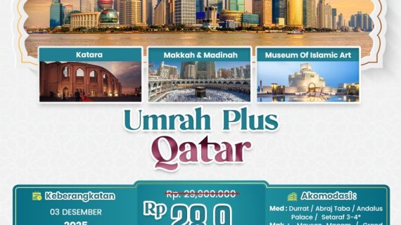 Paket Umroh Plus Qatar 2025 Penuh Keceriaan